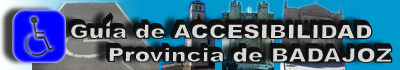 Guía de Accesibilidad - Provincia de Badajoz