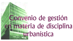 Convenio Gestión en materia de disciplina urbanística