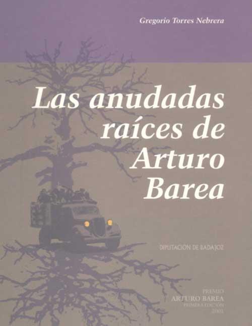 Las anudadas raíces de Arturo Barea