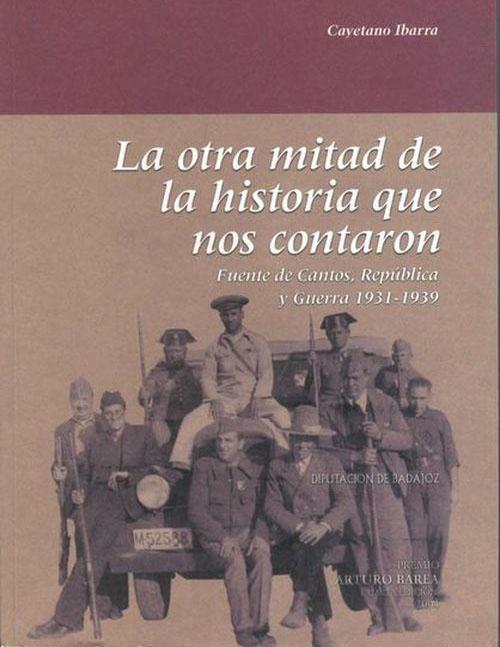 La otra mitad de la historia que nos contaron: Fuente de Cantos, República y Guerra