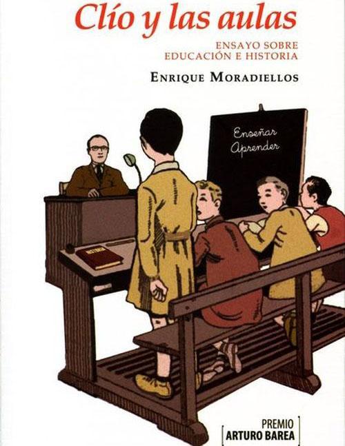 Clío y las aulas. Ensayo sobre la Educación y la Historia