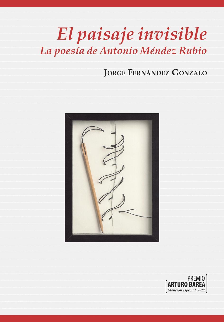 El paisaje invisible. La poesía de Antonio Méndez Rubio